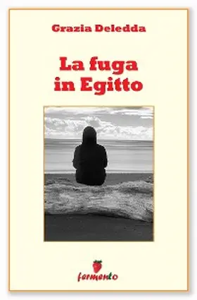 Deledda |  La fuga in Egitto | eBook | Sack Fachmedien