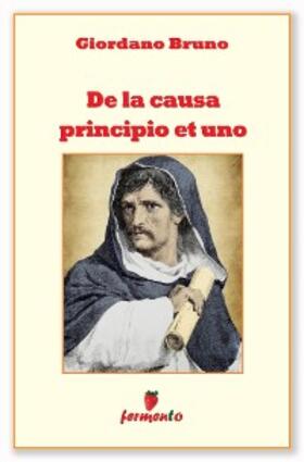 Bruno |  De la causa principio et uno | eBook | Sack Fachmedien