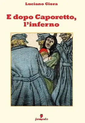 Giora |  E dopo Caporetto, l'inferno | eBook | Sack Fachmedien