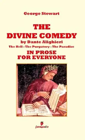 Stewart |  The Divine Comedy by Dante Alighieri in prose for everyone | eBook | Sack Fachmedien