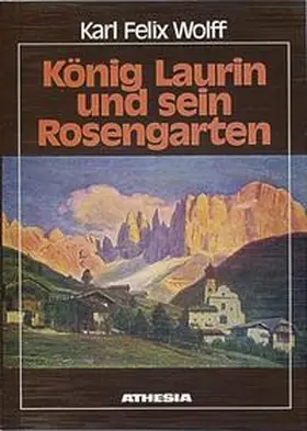 Wolff |  König Laurin und sein Rosengarten | Buch |  Sack Fachmedien