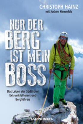 Hainz | Nur der Berg ist mein Boss | Buch | 978-88-7073-931-2 | sack.de