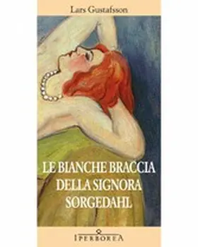Gustafsson |  Le bianche braccia della Signora Sorgedahl | eBook | Sack Fachmedien
