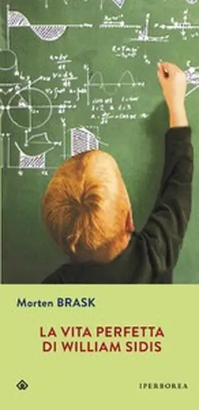 Brask |  La vita perfetta di William Sidis | eBook | Sack Fachmedien
