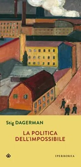 Dagerman |  La politica dell'impossibile | eBook | Sack Fachmedien