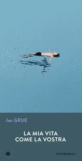 Grue |  La mia vita come la vostra | eBook | Sack Fachmedien