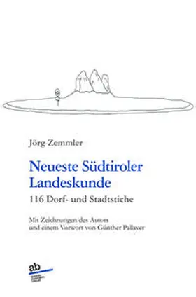 Zemmler |  Neueste Südtiroler Landeskunde. 116 Dorf- und Stadtstiche | Buch |  Sack Fachmedien