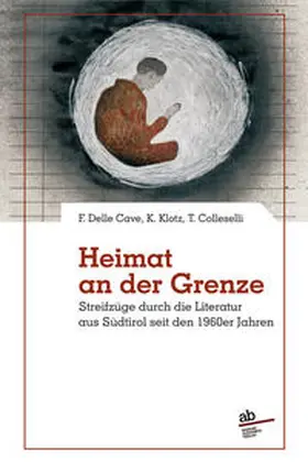 Delle Cave / Klotz / Colleselli |  Heimat an der Grenze | Buch |  Sack Fachmedien