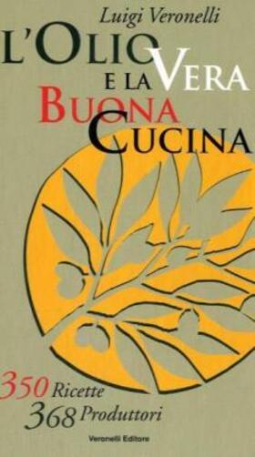 Veronelli |  L'olio e la vera buona cucina | Buch |  Sack Fachmedien