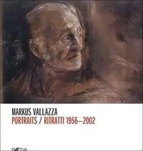 Vallazza |  Portaits/Ritratti 1956-2002 | Buch |  Sack Fachmedien