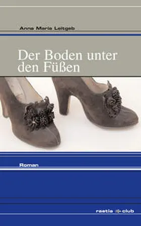 Leitgeb |  Der Boden unter den Füßen | Buch |  Sack Fachmedien