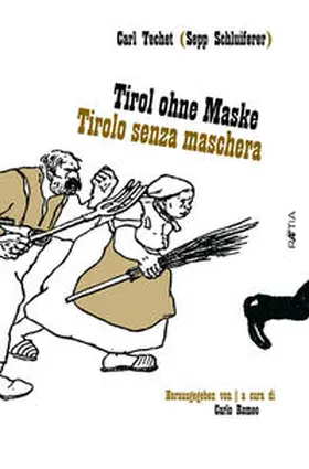 Romeo / Techet |  Tirol ohne Maske / Tirolo senza Maschera | Buch |  Sack Fachmedien
