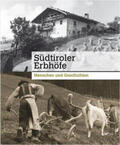 Amt für bäuerliches Eigentum Südtirol |  Südtiroler Erbhöfe | Buch |  Sack Fachmedien
