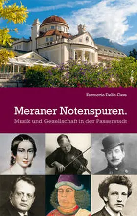 Delle Cave |  Meraner Notenspuren. | Buch |  Sack Fachmedien