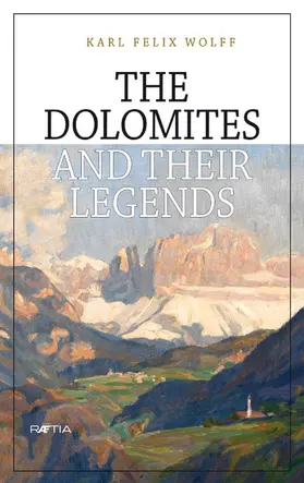 Wolff |  The Dolomites and their legends | eBook | Sack Fachmedien