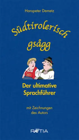 Demetz |  Südtirolerisch gsagg | Buch |  Sack Fachmedien