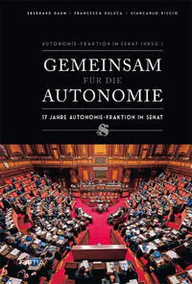 Autonomie-Fraktion im Senat / Daum / Deluca |  Gemeinsam für die Autonomie | Buch |  Sack Fachmedien