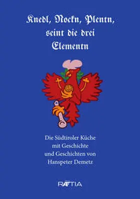 Demetz |  Knedl, Nockn, Plentn, seint die drei Elementen | Buch |  Sack Fachmedien