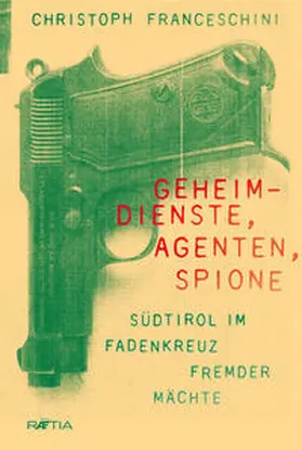 Franceschini |  Geheimdienste, Agenten, Spione | Buch |  Sack Fachmedien