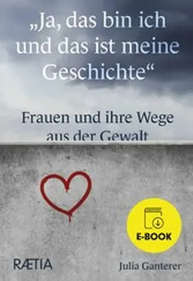 Ganterer |  Ja, das bin ich und das ist meine Geschichte | eBook | Sack Fachmedien