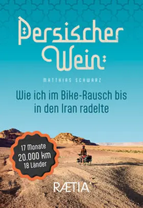 Schwarz |  Persischer Wein. Wie ich im Bike-Rausch bis in den Iran radelte | eBook | Sack Fachmedien