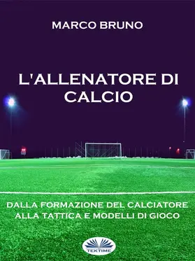 Bruno |  L`Allenatore Di Calcio | eBook | Sack Fachmedien