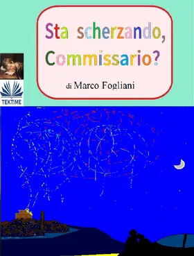 Fogliani |  Sta Scherzando, Commissario? | eBook | Sack Fachmedien