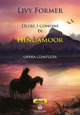 Former |  Oltre i confini di Hìndamoor. Opera completa | eBook | Sack Fachmedien