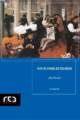 Forster / Dickens |  Vita di Charles Dickens | eBook | Sack Fachmedien