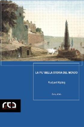 Kipling |  La più bella storia del mondo | eBook | Sack Fachmedien