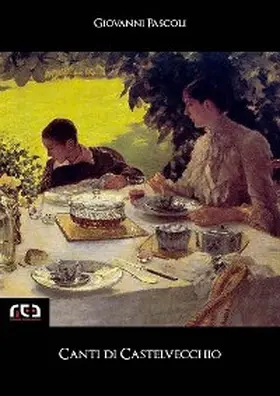 Pascoli |  Canti di Castelvecchio | eBook | Sack Fachmedien