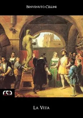 Cellini |  La Vita | eBook | Sack Fachmedien