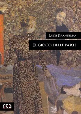 Pirandello |  Il gioco delle parti | eBook | Sack Fachmedien