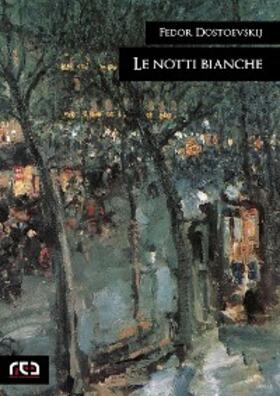 Dostoevskij |  Le notti bianche | eBook | Sack Fachmedien