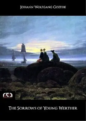 Goethe |  The Sorrows of Young Werther | eBook | Sack Fachmedien