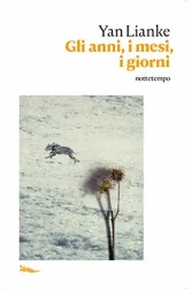 Lianke |  Gli anni, i mesi, i giorni | eBook | Sack Fachmedien
