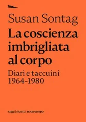 Sontag / Rieff |  La coscienza imbrigliata al corpo | eBook | Sack Fachmedien