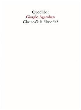 Agamben |  Che cos'è la filosofia? | Buch |  Sack Fachmedien