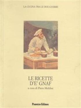 Meldini |  Le ricette d'e' Gnaf. La cucina tra le due guerre | eBook | Sack Fachmedien