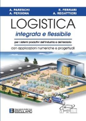 Pareschi / Regattieri / Ferrari |  Logistica Integrata e Flessibile | eBook | Sack Fachmedien