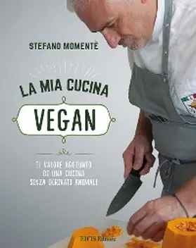Momentè |  La mia cucina vegan | eBook | Sack Fachmedien