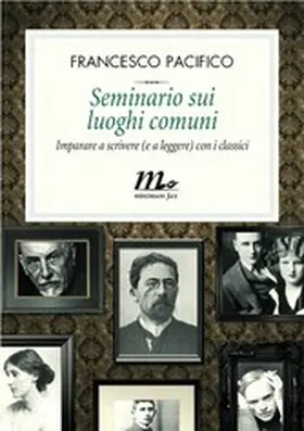 Pacifico |  Seminario sui luoghi comuni. Imparare a scrivere (e a leggere) con i classici | eBook | Sack Fachmedien