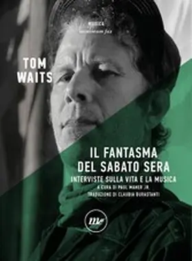 Waits / Maher Jr. |  Il fantasma del sabato sera. Interviste sulla vita e sulla musica | eBook | Sack Fachmedien