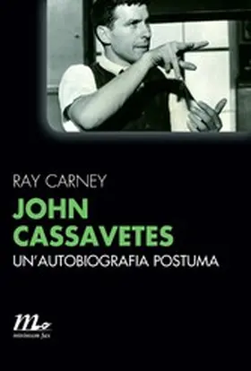 Carney |  John Cassavetes. Un'autobiografia postuma | eBook | Sack Fachmedien