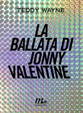 Wayne |  La ballata di Jonny Valentine | eBook | Sack Fachmedien