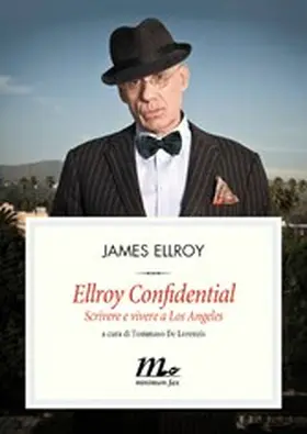 Ellroy |  Ellroy Confidential. Scrivere e vivere a Los Angeles | eBook | Sack Fachmedien