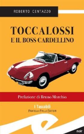 Roberto |  Toccalossi e il boss Cardellino | eBook | Sack Fachmedien