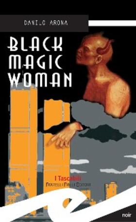 Arona |  Black magic woman | eBook | Sack Fachmedien