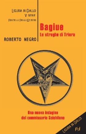 Negro |  Bagiue. Le streghe di Triora | eBook | Sack Fachmedien