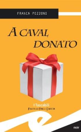 Pezzoni |  A caval donato | eBook | Sack Fachmedien
